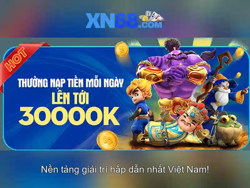 Tại Sao Nên Chọn XN88